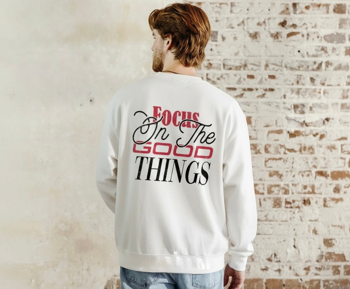 Focus On The Good Things Heavyweight Sweatshirt