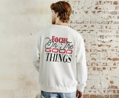 Focus On The Good Things Heavyweight Sweatshirt