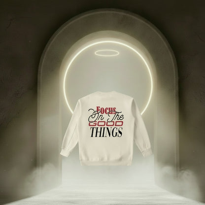 Focus On The Good Things Heavyweight Sweatshirt